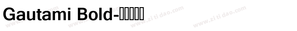 Gautami Bold字体转换